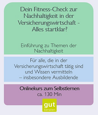 Ein Text über einen Onlinekurs zur Nachhaltigkeit in der Versicherungswirtschaft. Der Kurs richtet sich an Fachkräfte und Ausbildende, bietet eine Einführung in Nachhaltigkeitsthemen und dauert etwa 130 Minuten.